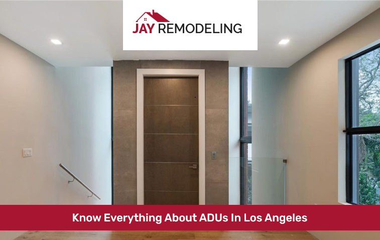 Know Everything About ADUs In Los Angeles